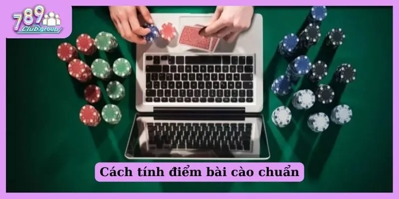 Cách tính điểm bài cào chuẩn