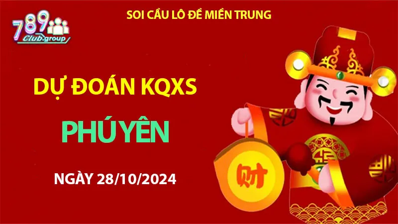 Dự đoán cầu lô đề KQXS Phú Yên 28/10/2024 – Xác định con lô may mắn trên https://noritoshi.com