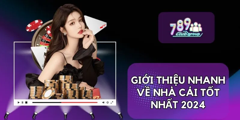 Giới thiệu nhanh về nhà cái tốt nhất 2024