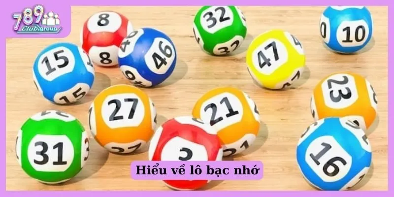 Hiểu về lô bạc nhớ