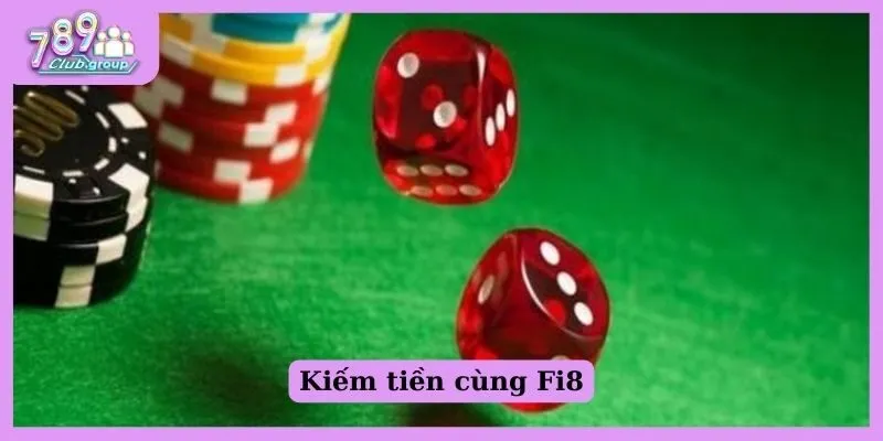 Kiếm tiền cùng Fi88