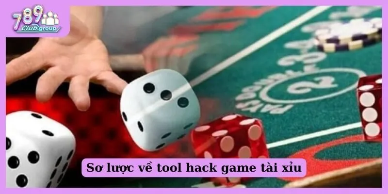 Sơ lược về tool hack game tài xỉu