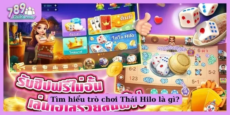 Tìm hiểu trò chơi Thái Hilo là gì?