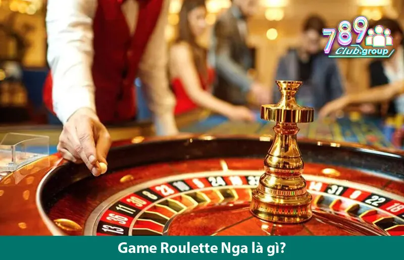 Chinh phục trò chơi Roulette Nga tại sòng bạc trực tuyến đáng tin cậy 789 club