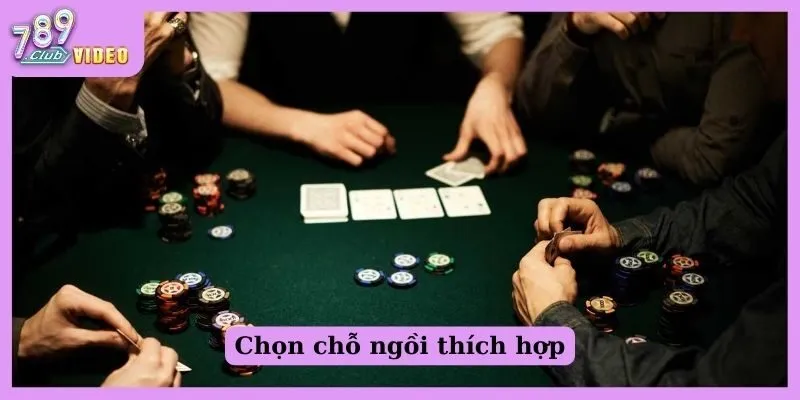 Chọn chỗ ngồi thích hợp