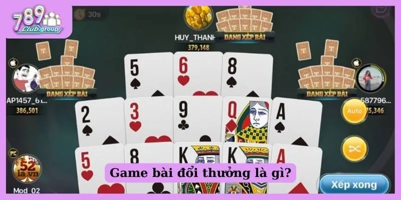 Game bài đổi thưởng là gì?