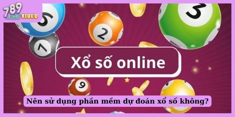 Nên sử dụng phần mềm dự đoán xổ số không?