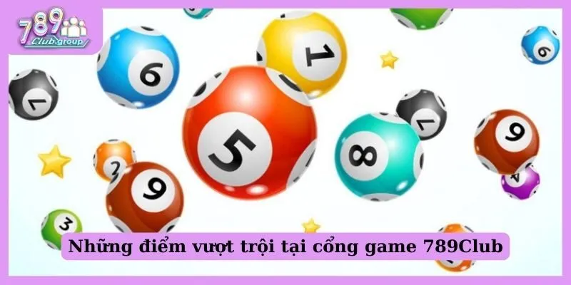 Những điểm vượt trội tại cổng game 789Club