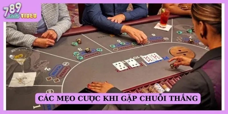 Các mẹo cược khi gặp chuỗi thắng