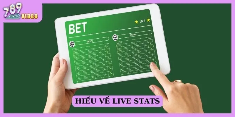 Hiểu về live stats